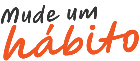 mude um habito
